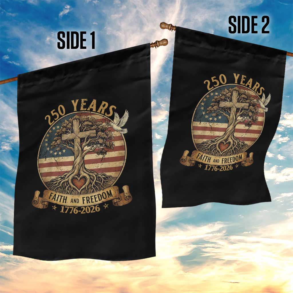 250 Years Faith and Freedom 1776 2026 Garden Flag Cross Tree Dove Religious Patriotic Christian TS02 Print Your Wear
