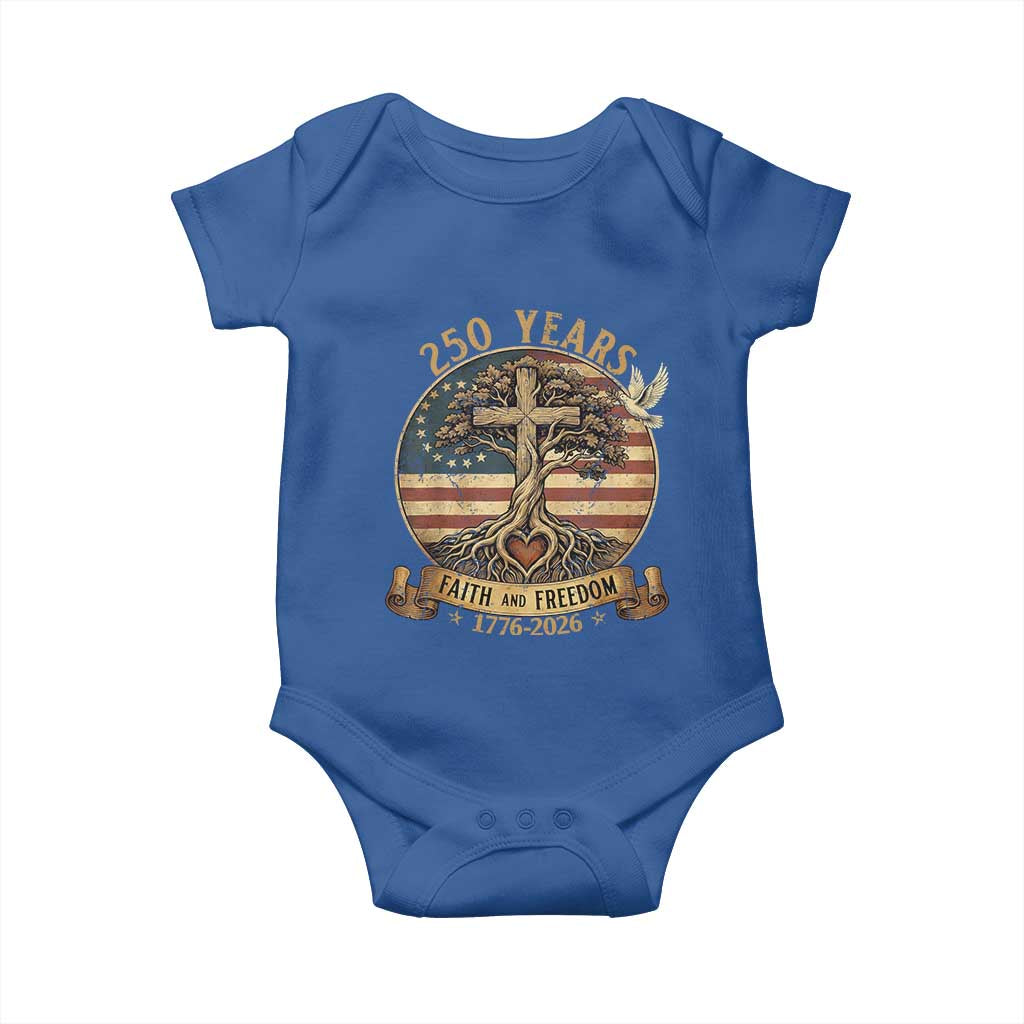250 Years Faith and Freedom 1776 2026 Baby Onesie Cross Tree Dove Religious Patriotic Christian TS02 Royal Blue Print Your Wear