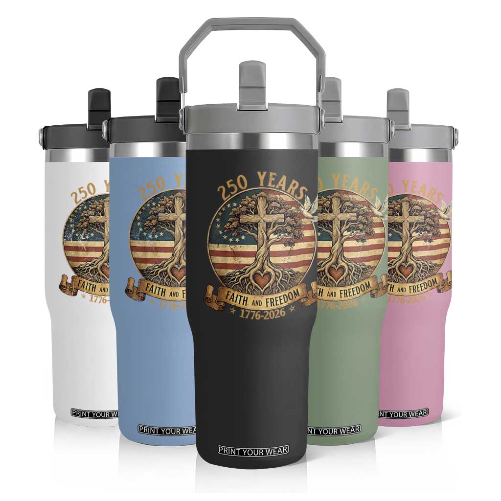 250 Years Faith and Freedom 1776 2026 Flip Straw Tumbler Cross Tree Dove Religious Patriotic Christian TS02 Print Your Wear