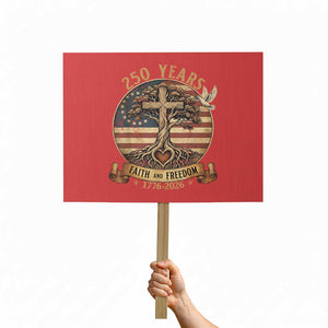250 Years Faith and Freedom 1776 2026 Protest Sign Cross Tree Dove Religious Patriotic Christian TS02 Horizontal 18" × 24" Red Print Your Wear