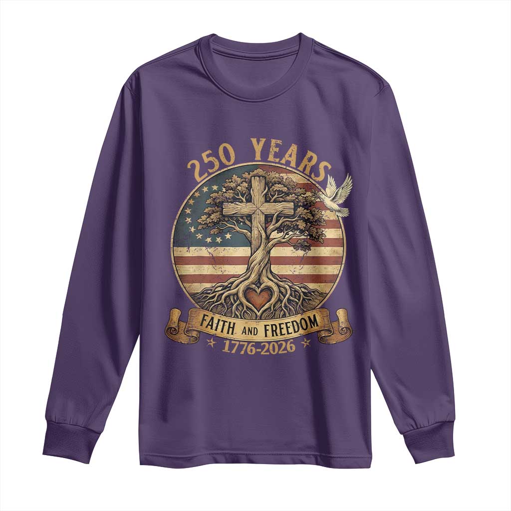 250 Years Faith and Freedom 1776 2026 Long Sleeve Shirt Cross Tree Dove Religious Patriotic Christian TS02 Purple Print Your Wear