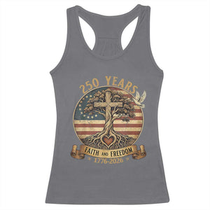 250 Years Faith and Freedom 1776 2026 Racerback Tank Top Cross Tree Dove Religious Patriotic Christian TS02 Charcoal Print Your Wear