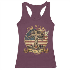 250 Years Faith and Freedom 1776 2026 Racerback Tank Top Cross Tree Dove Religious Patriotic Christian TS02 Maroon Print Your Wear