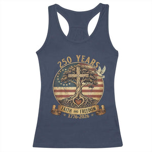 250 Years Faith and Freedom 1776 2026 Racerback Tank Top Cross Tree Dove Religious Patriotic Christian TS02 Navy Print Your Wear