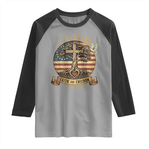 250 Years Faith and Freedom 1776 2026 Raglan Shirt Cross Tree Dove Religious Patriotic Christian TS02 Sport Gray Black Print Your Wear