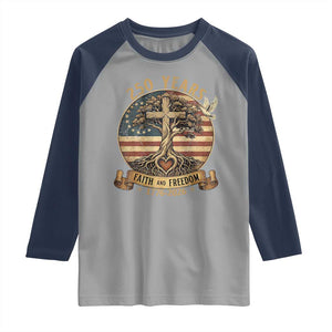 250 Years Faith and Freedom 1776 2026 Raglan Shirt Cross Tree Dove Religious Patriotic Christian TS02 Sport Gray Navy Print Your Wear