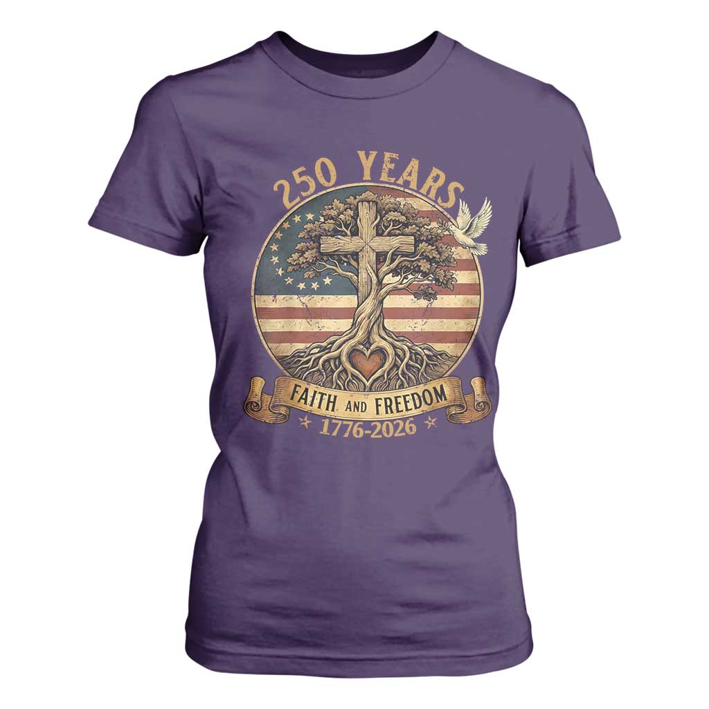 250 Years Faith and Freedom 1776 2026 T Shirt For Women Cross Tree Dove Religious Patriotic Christian TS02 Purple Print Your Wear