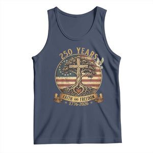 250 Years Faith and Freedom 1776 2026 Tank Top Cross Tree Dove Religious Patriotic Christian TS02 Navy Print Your Wear
