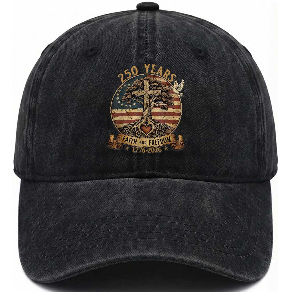 250 Years Faith and Freedom 1776 2026 Washed Cotton Baseball Cap Cross Tree Dove Religious Patriotic Christian TS02 Washed Cap Universal Fit Black Print Your Wear