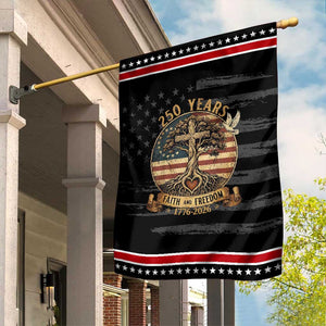 250 Years Faith and Freedom 1776 2026 Garden Flag Cross Tree Dove Religious Patriotic Christian TS02 Distressed Black Red Print Your Wear