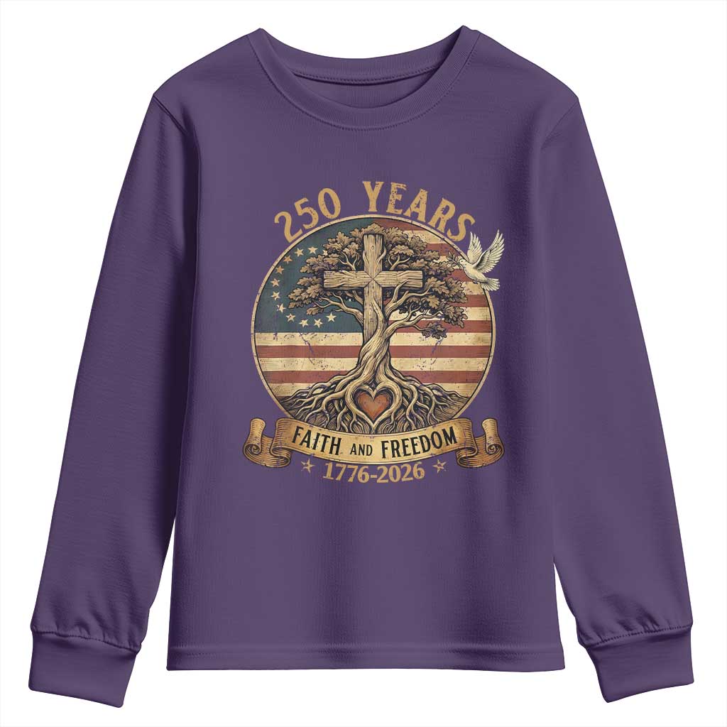250 Years Faith and Freedom 1776 2026 Youth Sweatshirt Cross Tree Dove Religious Patriotic Christian TS02 Purple Print Your Wear