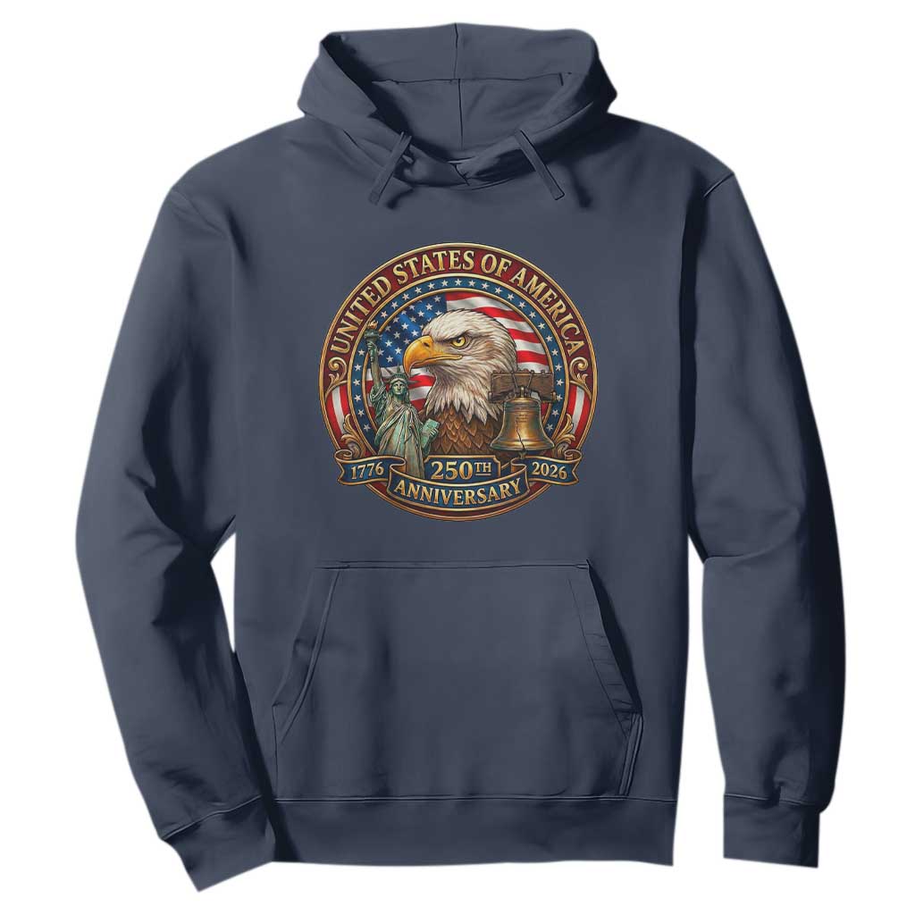 USA 250th Anniversary Emblem 1776 2026 Hoodie Patriotic Seal with Bald Eagle Liberty Bell Statue of Liberty TS02 Navy Print Your Wear