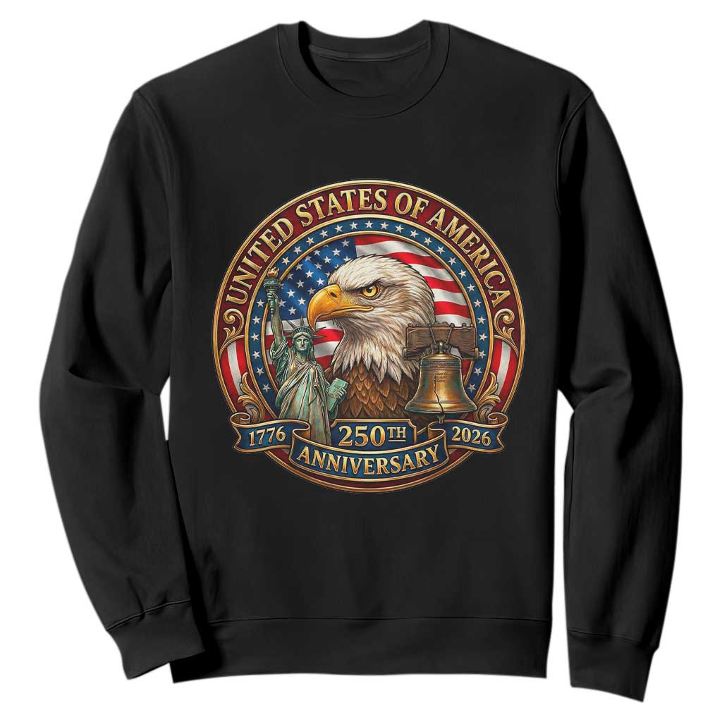 USA 250th Anniversary Emblem 1776 2026 Sweatshirt Patriotic Seal with Bald Eagle Liberty Bell Statue of Liberty TS02 Black Print Your Wear