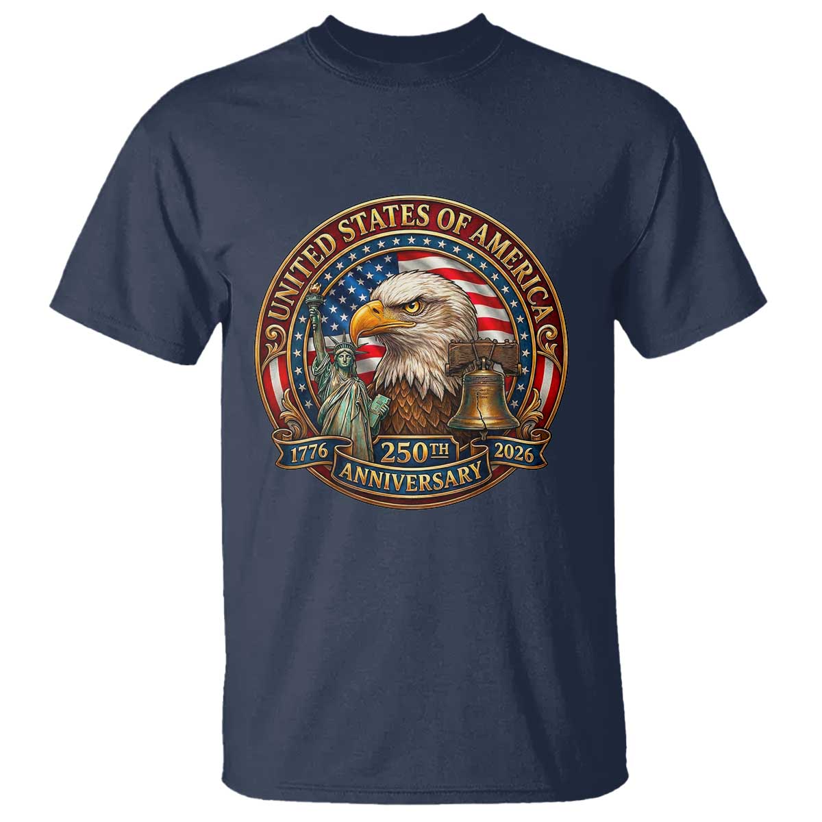 USA 250th Anniversary Emblem 1776 2026 T Shirt Patriotic Seal with Bald Eagle Liberty Bell Statue of Liberty TS02 Navy Print Your Wear