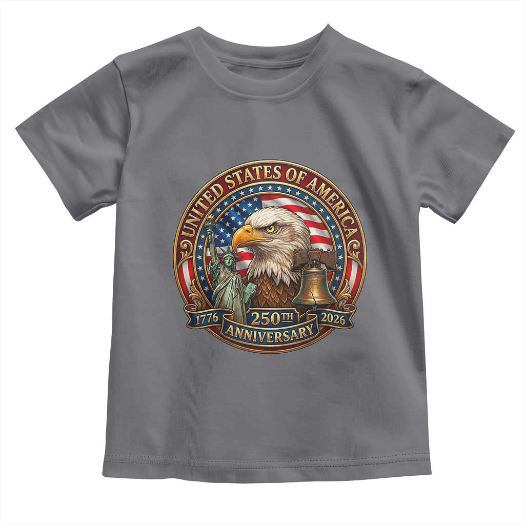 USA 250th Anniversary Emblem 1776 2026 Toddler T Shirt Patriotic Seal with Bald Eagle Liberty Bell Statue of Liberty TS02 Charcoal Print Your Wear