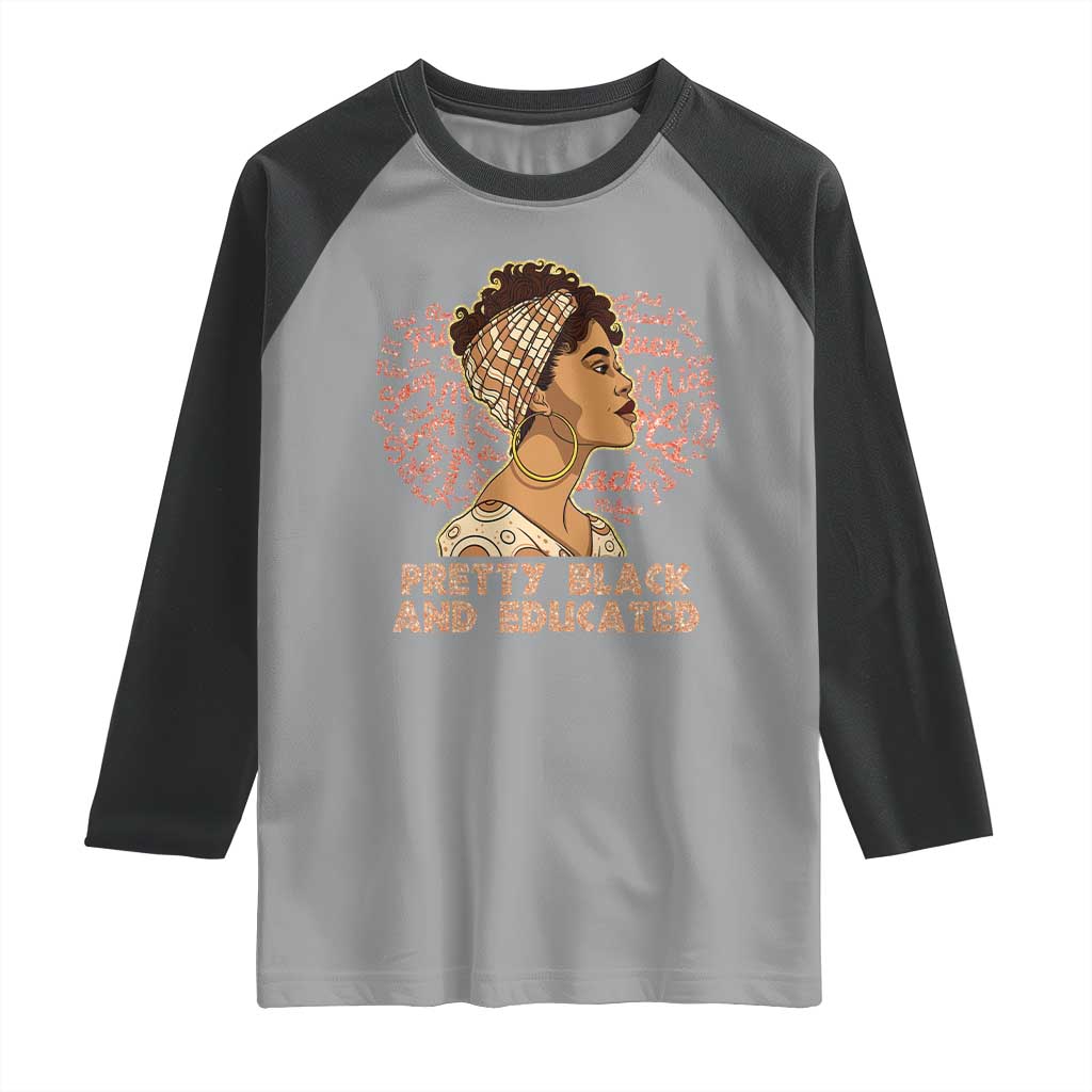 Afro Melanin Woman Raglan Shirt Pretty Black And Educated African American Pride TS02 Sport Gray Black Print Your Wear