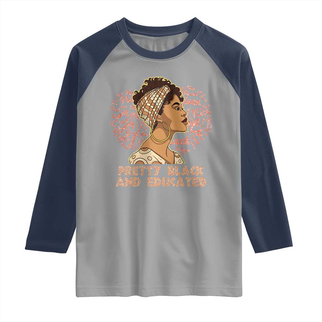 Afro Melanin Woman Raglan Shirt Pretty Black And Educated African American Pride TS02 Sport Gray Navy Print Your Wear