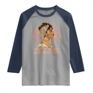 Afro Melanin Woman Raglan Shirt Pretty Black And Educated African American Pride TS02 Sport Gray Navy Print Your Wear