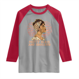Afro Melanin Woman Raglan Shirt Pretty Black And Educated African American Pride TS02 Sport Gray Red Print Your Wear