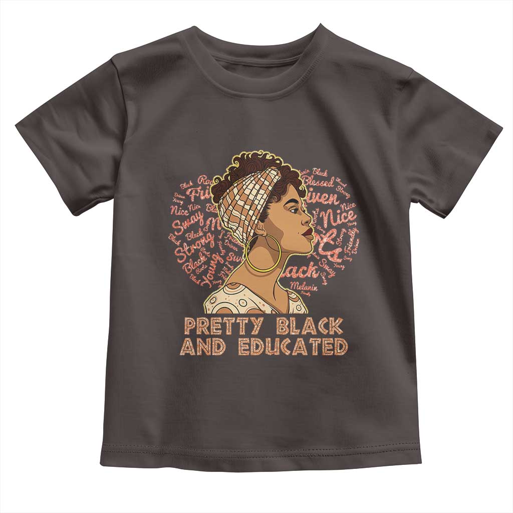 Afro Melanin Woman Toddler T Shirt Pretty Black And Educated African American Pride TS02 Dark Chocolate Print Your Wear