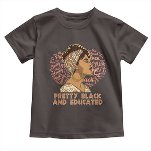 Afro Melanin Woman Toddler T Shirt Pretty Black And Educated African American Pride TS02 Dark Chocolate Print Your Wear