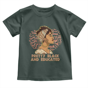 Afro Melanin Woman Toddler T Shirt Pretty Black And Educated African American Pride TS02 Dark Forest Green Print Your Wear