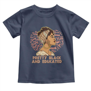 Afro Melanin Woman Toddler T Shirt Pretty Black And Educated African American Pride TS02 Navy Print Your Wear