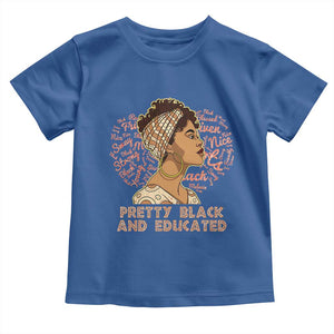Afro Melanin Woman Toddler T Shirt Pretty Black And Educated African American Pride TS02 Royal Blue Print Your Wear