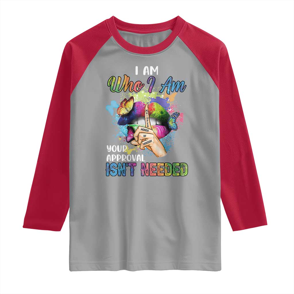 Black Queen Raglan Shirt I Am Who I Am Your Approval Isn't Needed Colorful Butterflies TS02 Sport Gray Red Print Your Wear