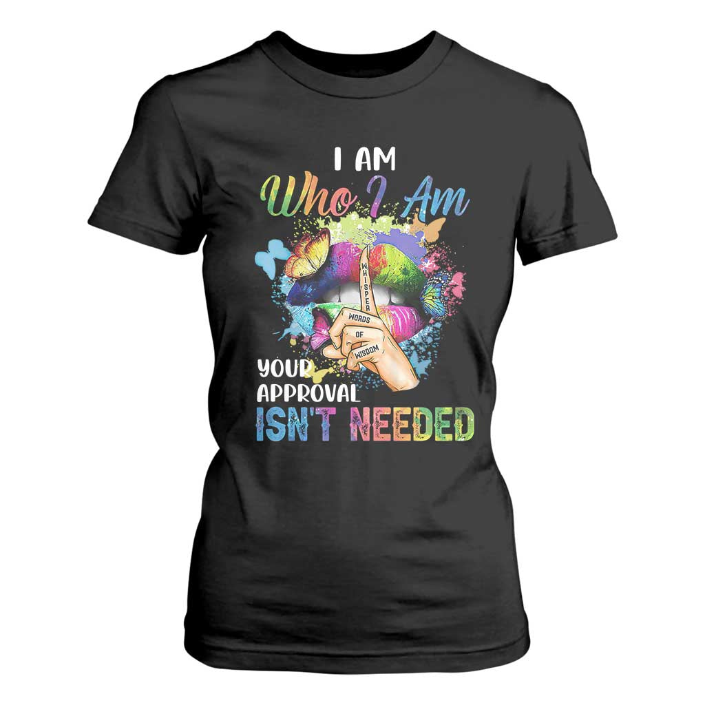 Black Queen T Shirt For Women I Am Who I Am Your Approval Isn't Needed Colorful Butterflies TS02 Black Print Your Wear