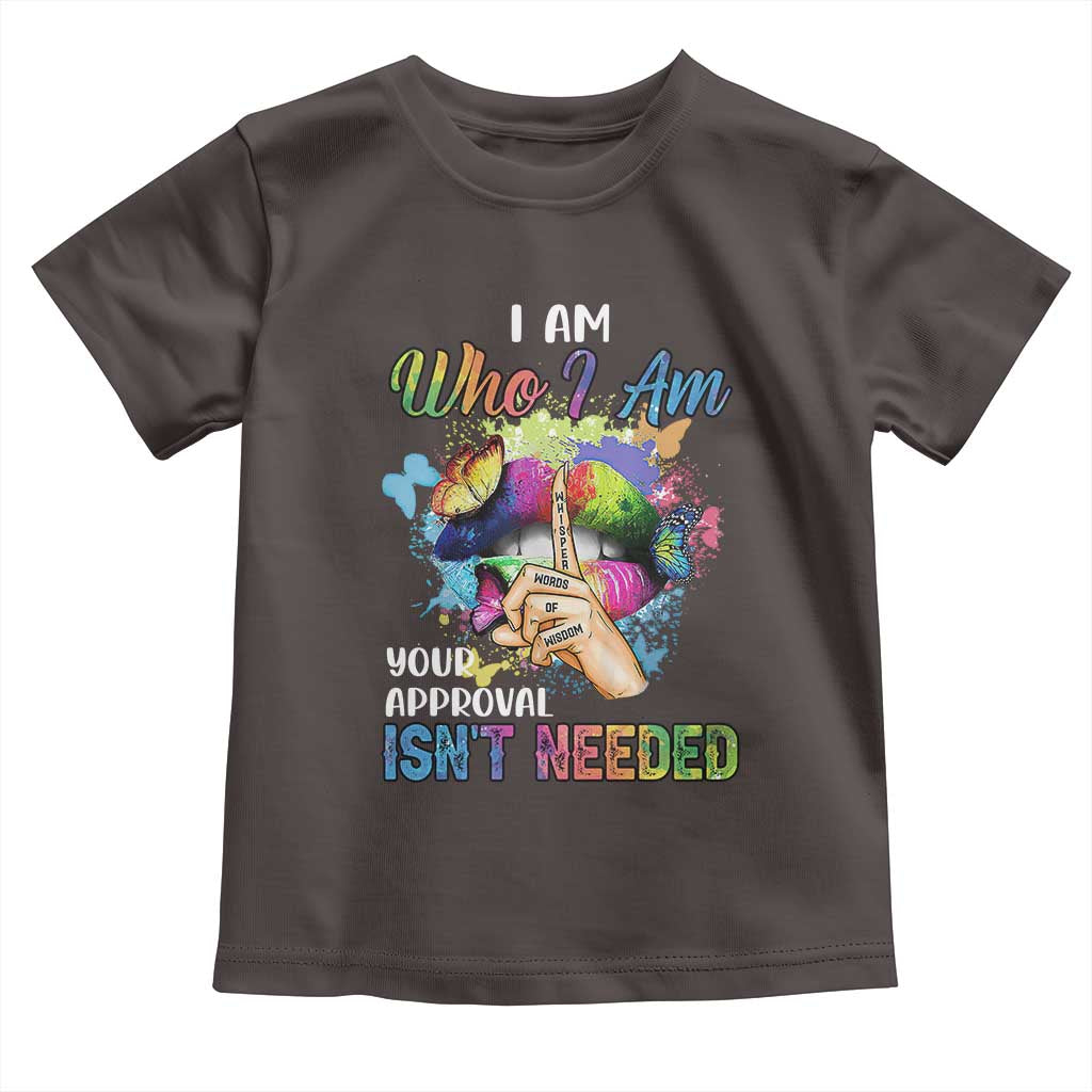Black Queen Toddler T Shirt I Am Who I Am Your Approval Isn't Needed Colorful Butterflies TS02 Dark Chocolate Print Your Wear