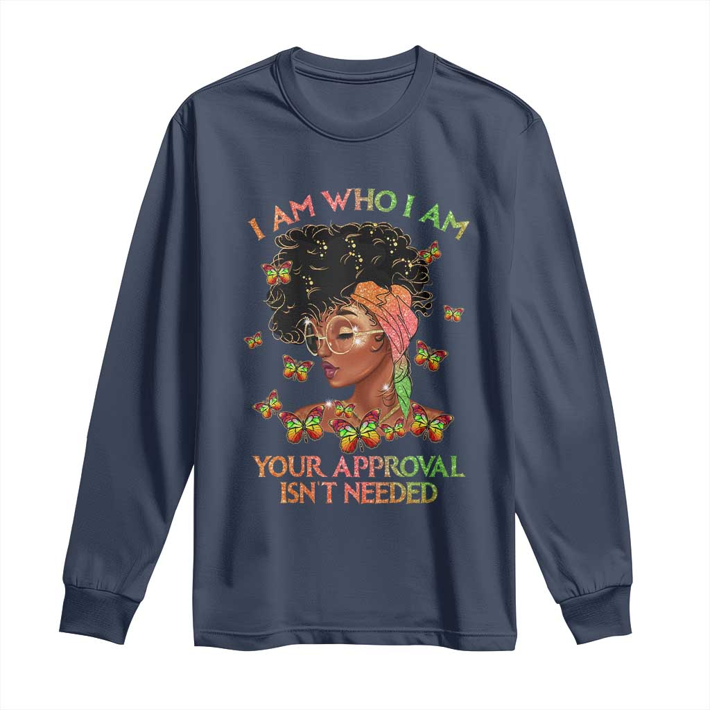 Afro Black Queen Long Sleeve Shirt I Am Who I Am Your Approval Isn't Needed TS02 Navy Print Your Wear