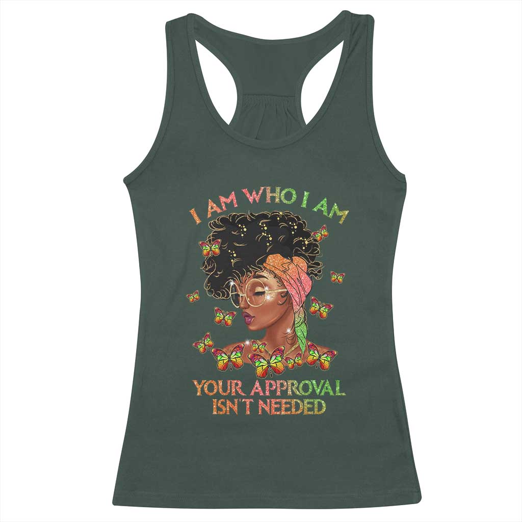 Afro Black Queen Racerback Tank Top I Am Who I Am Your Approval Isn't Needed TS02 Dark Forest Green Print Your Wear