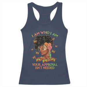 Afro Black Queen Racerback Tank Top I Am Who I Am Your Approval Isn't Needed TS02 Navy Print Your Wear