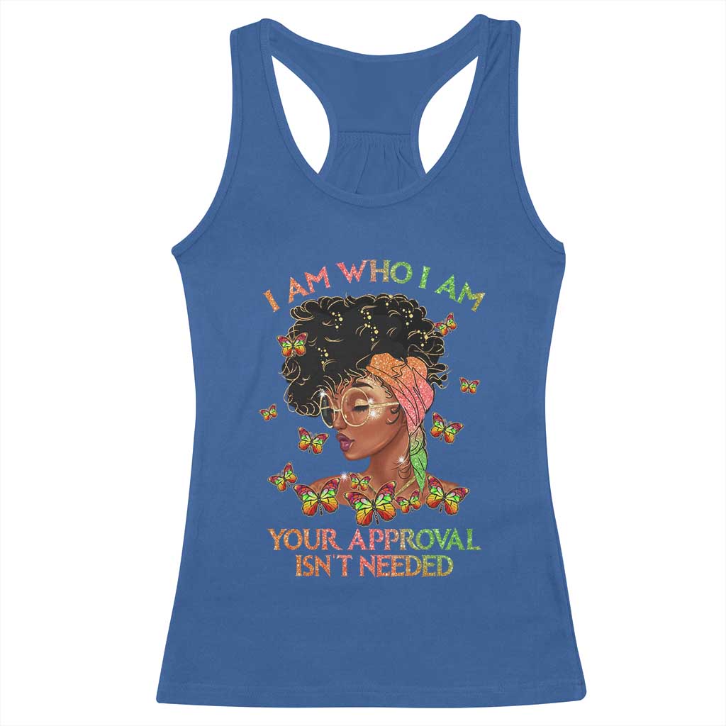 Afro Black Queen Racerback Tank Top I Am Who I Am Your Approval Isn't Needed TS02 Royal Blue Print Your Wear