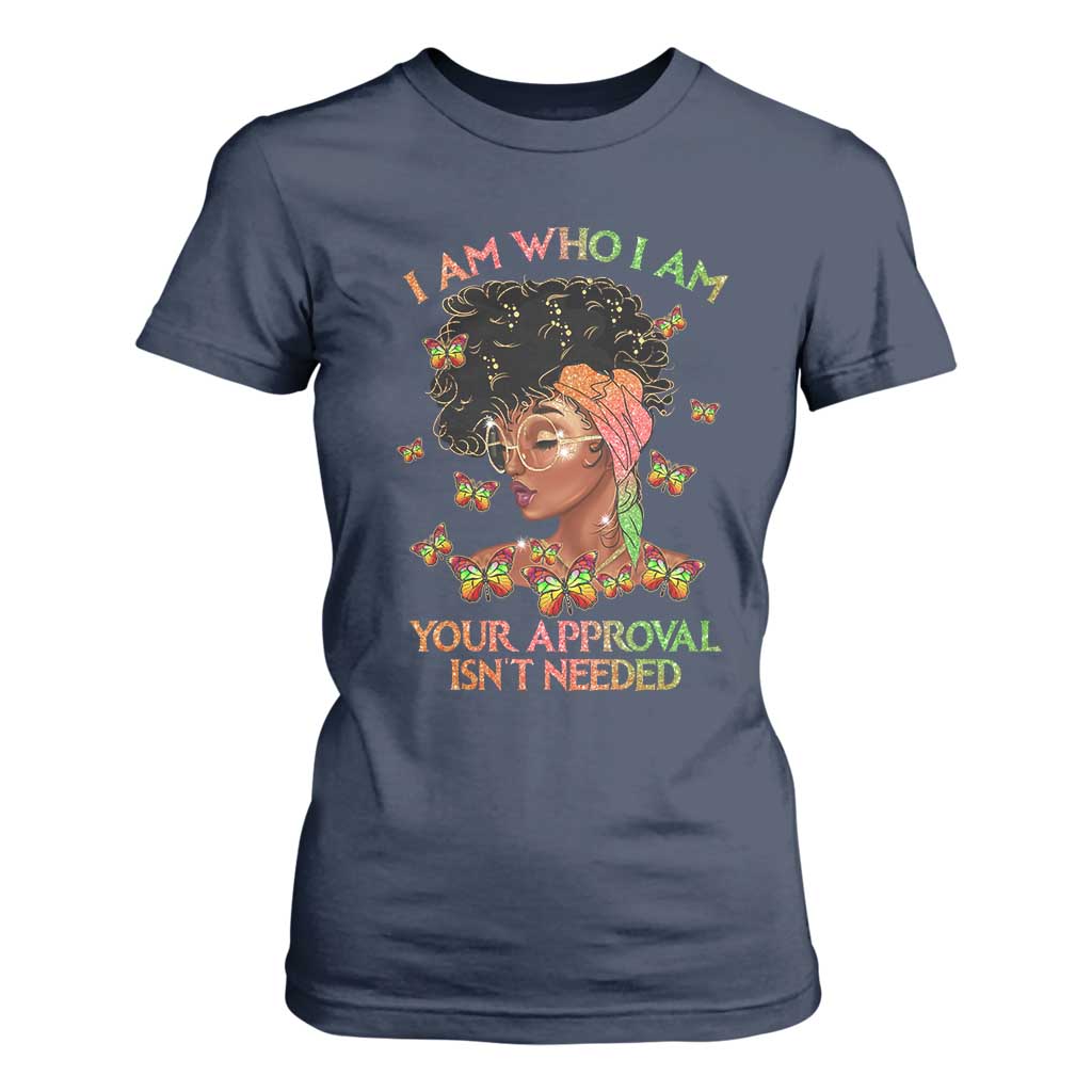 Afro Black Queen T Shirt For Women I Am Who I Am Your Approval Isn't Needed TS02 Navy Print Your Wear