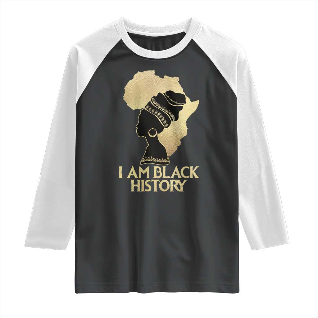 I Am Black History Raglan Shirt Black Girls African American TS02 Black White Print Your Wear