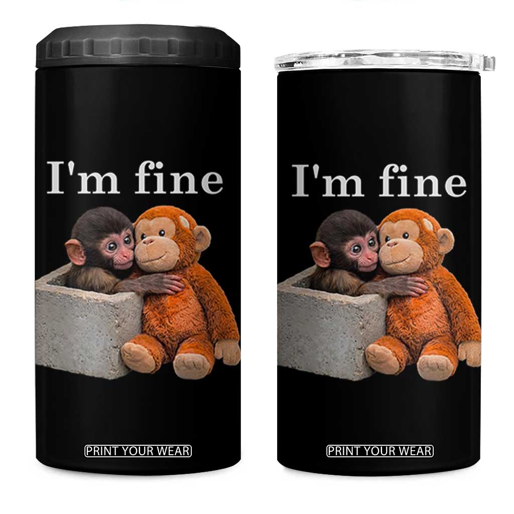I’m Fine Viral Punch Monkey Meme 4 in 1 Can Cooler Tumbler Cute Baby Monkey Hugging Plush Emotional Humor Gift TS02 One Size: 16 oz Black Print Your Wear