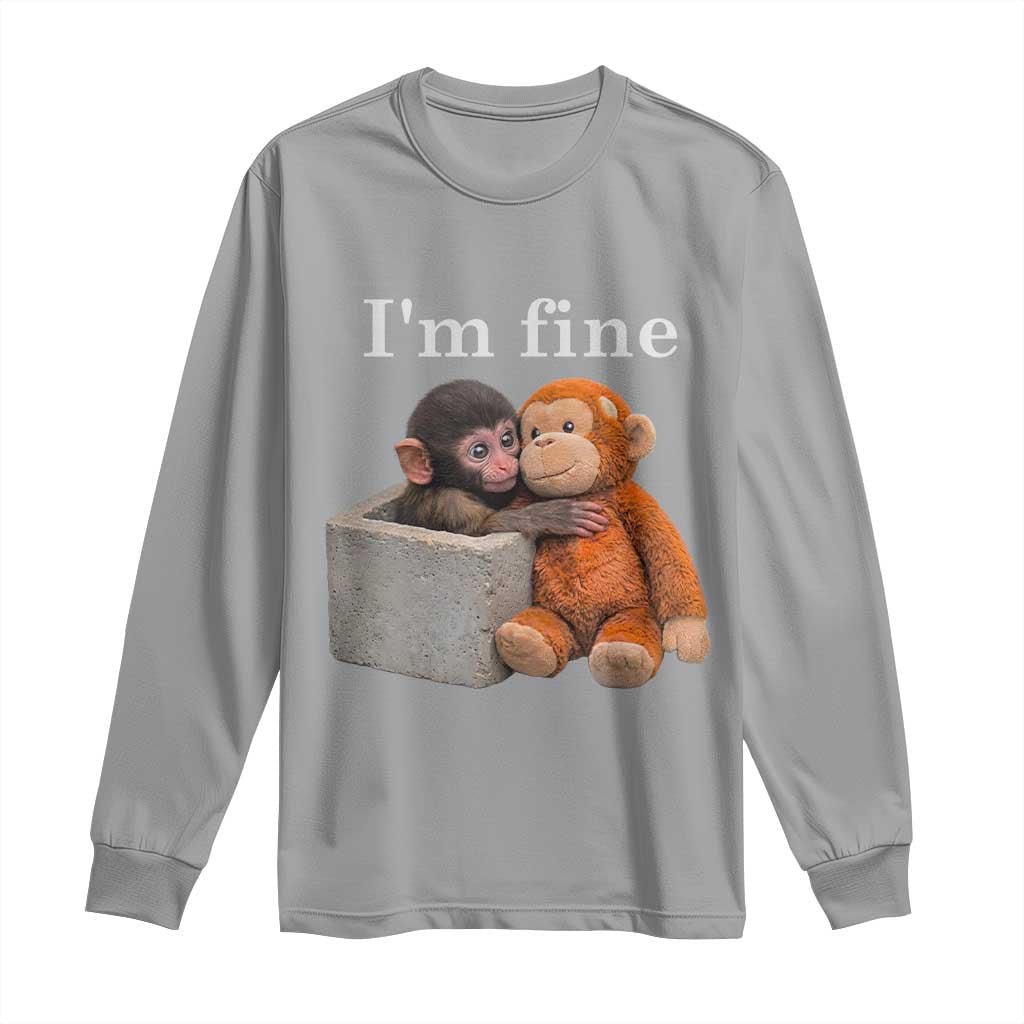 I’m Fine Viral Punch Monkey Meme Long Sleeve Shirt Cute Baby Monkey Hugging Plush Emotional Humor Gift TS02 Sport Gray Print Your Wear