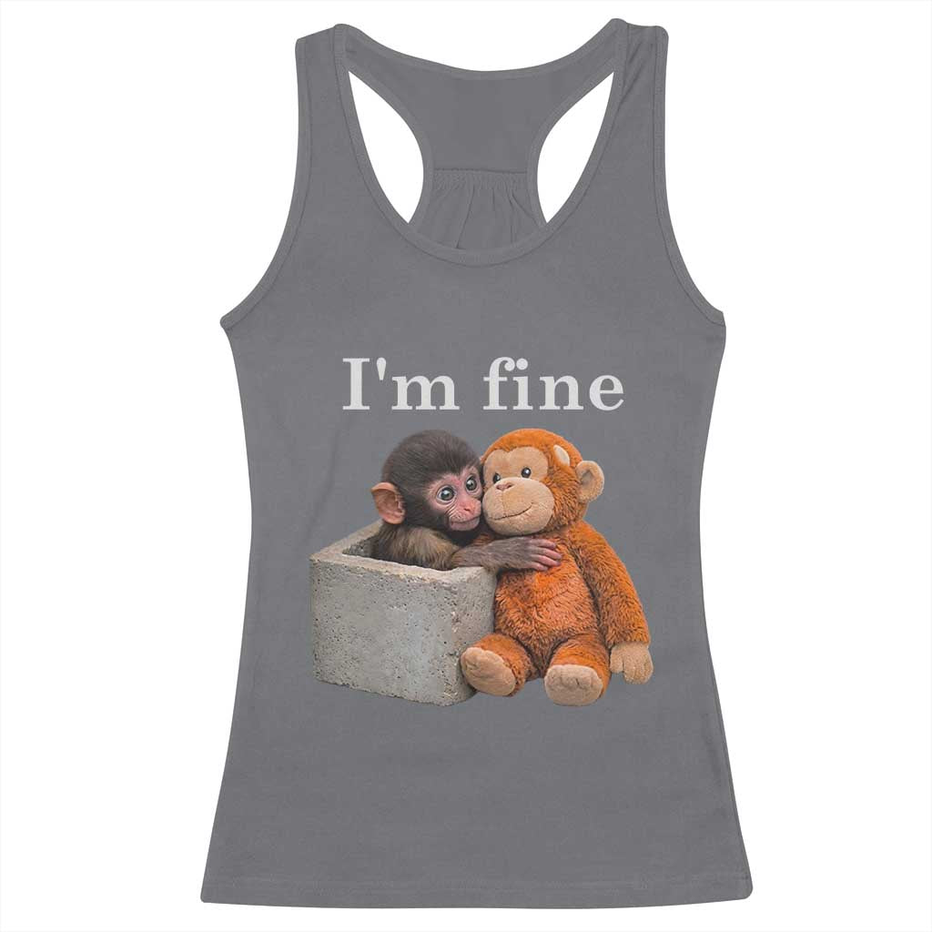 I’m Fine Viral Punch Monkey Meme Racerback Tank Top Cute Baby Monkey Hugging Plush Emotional Humor Gift TS02 Charcoal Print Your Wear