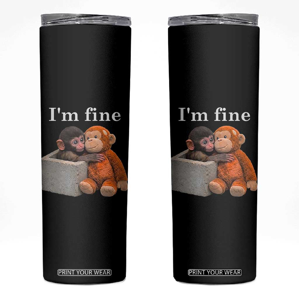 I’m Fine Viral Punch Monkey Meme Skinny Tumbler Cute Baby Monkey Hugging Plush Emotional Humor Gift TS02 Black Print Your Wear
