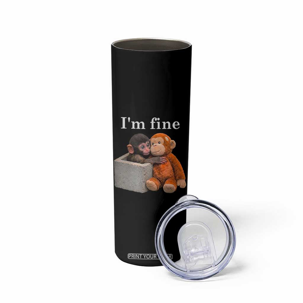 I’m Fine Viral Punch Monkey Meme Skinny Tumbler Cute Baby Monkey Hugging Plush Emotional Humor Gift TS02 Print Your Wear