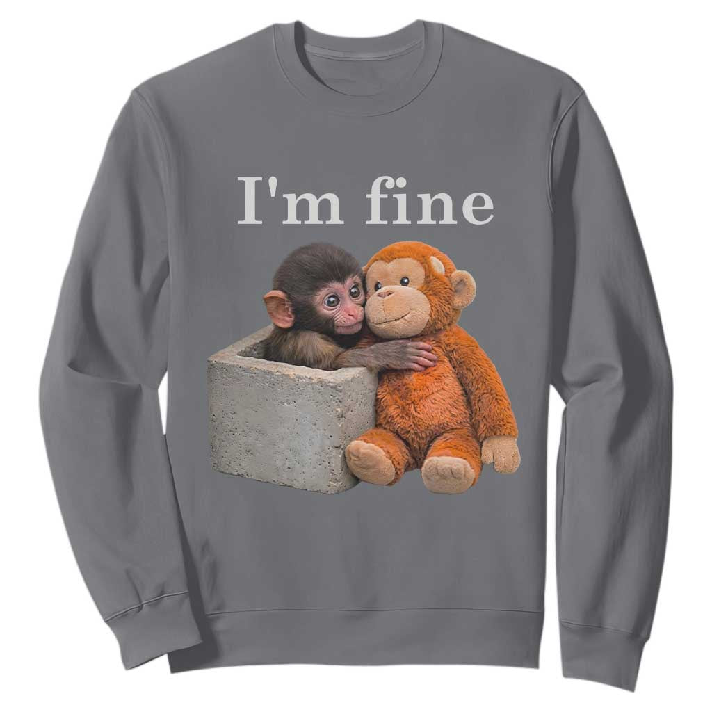 I’m Fine Viral Punch Monkey Meme Sweatshirt Cute Baby Monkey Hugging Plush Emotional Humor Gift TS02 Charcoal Print Your Wear