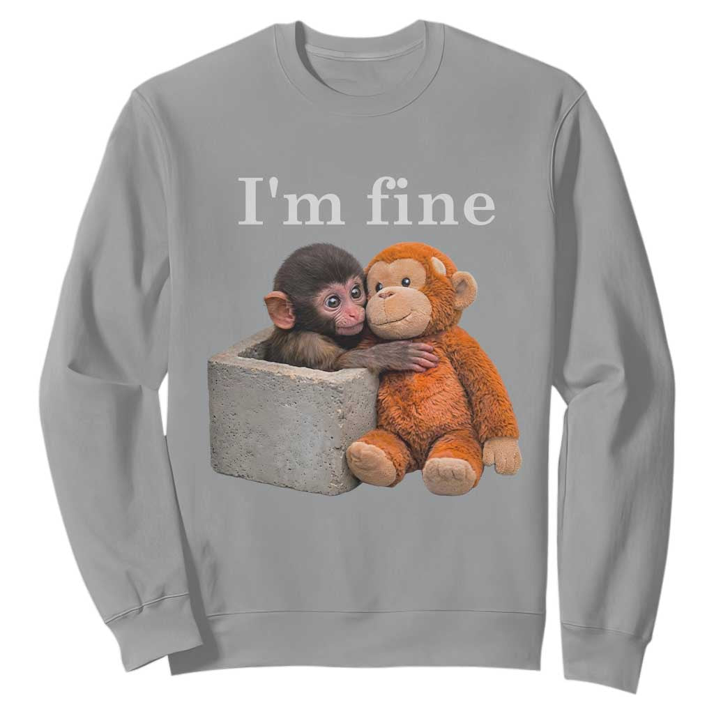 I’m Fine Viral Punch Monkey Meme Sweatshirt Cute Baby Monkey Hugging Plush Emotional Humor Gift TS02 Sport Gray Print Your Wear