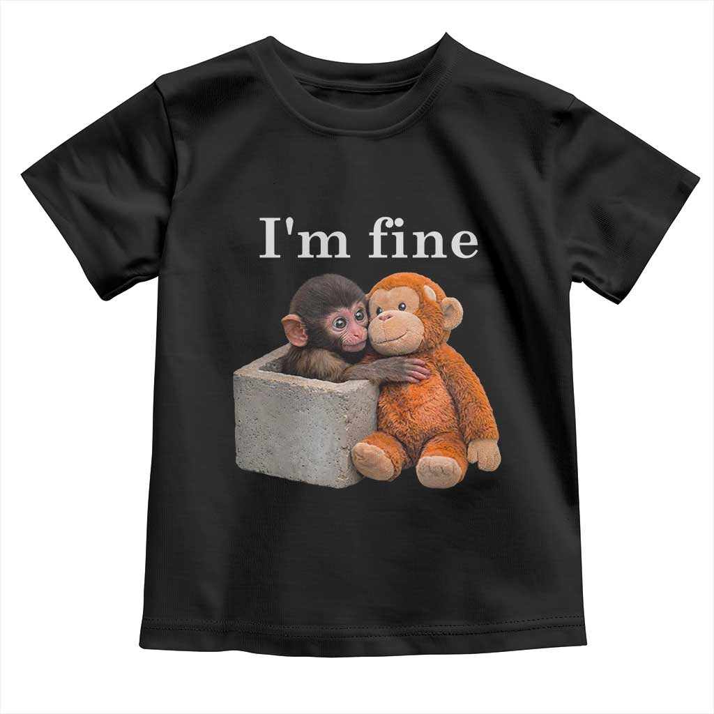 I’m Fine Viral Punch Monkey Meme Toddler T Shirt Cute Baby Monkey Hugging Plush Emotional Humor Gift TS02 Black Print Your Wear