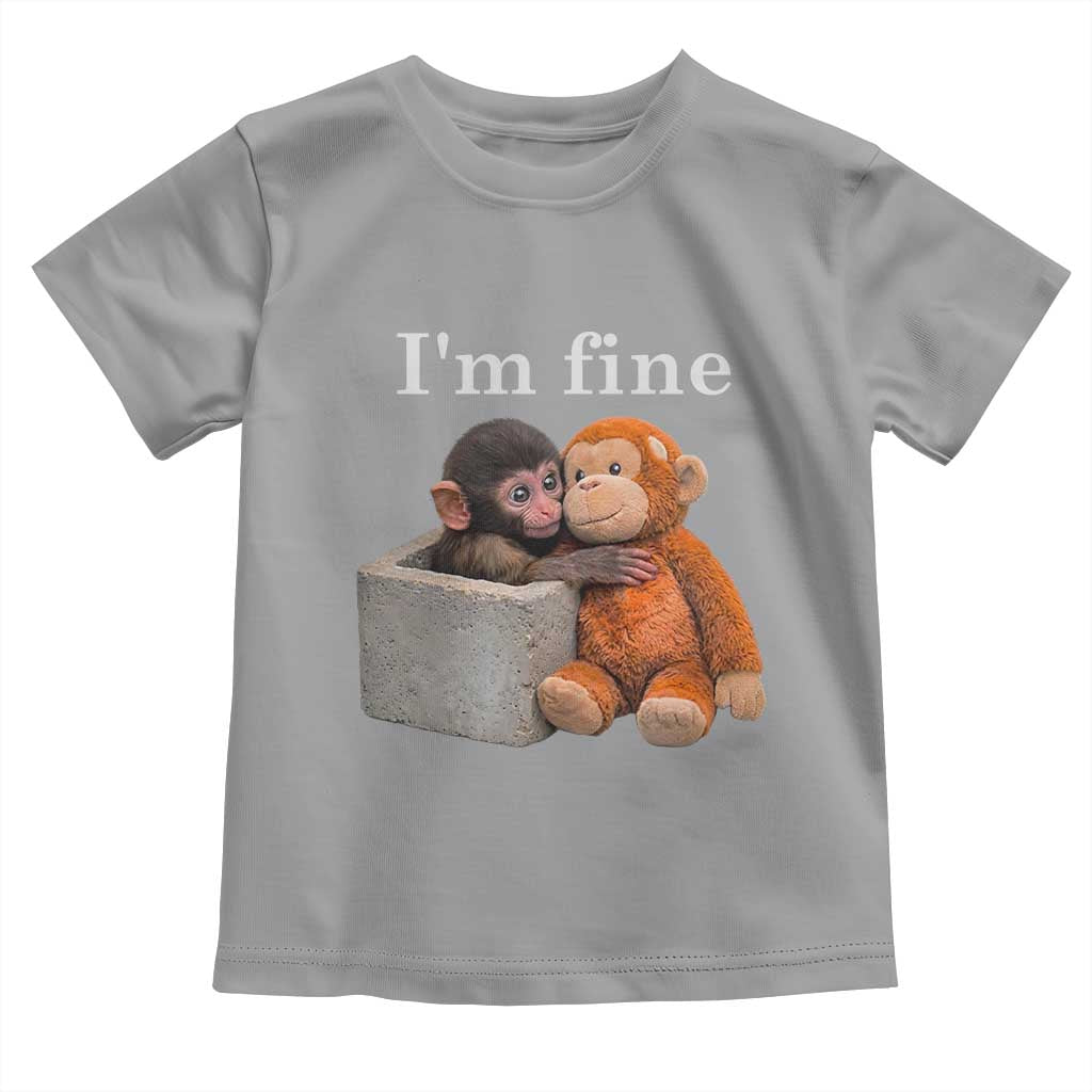 I’m Fine Viral Punch Monkey Meme Toddler T Shirt Cute Baby Monkey Hugging Plush Emotional Humor Gift TS02 Sport Gray Print Your Wear
