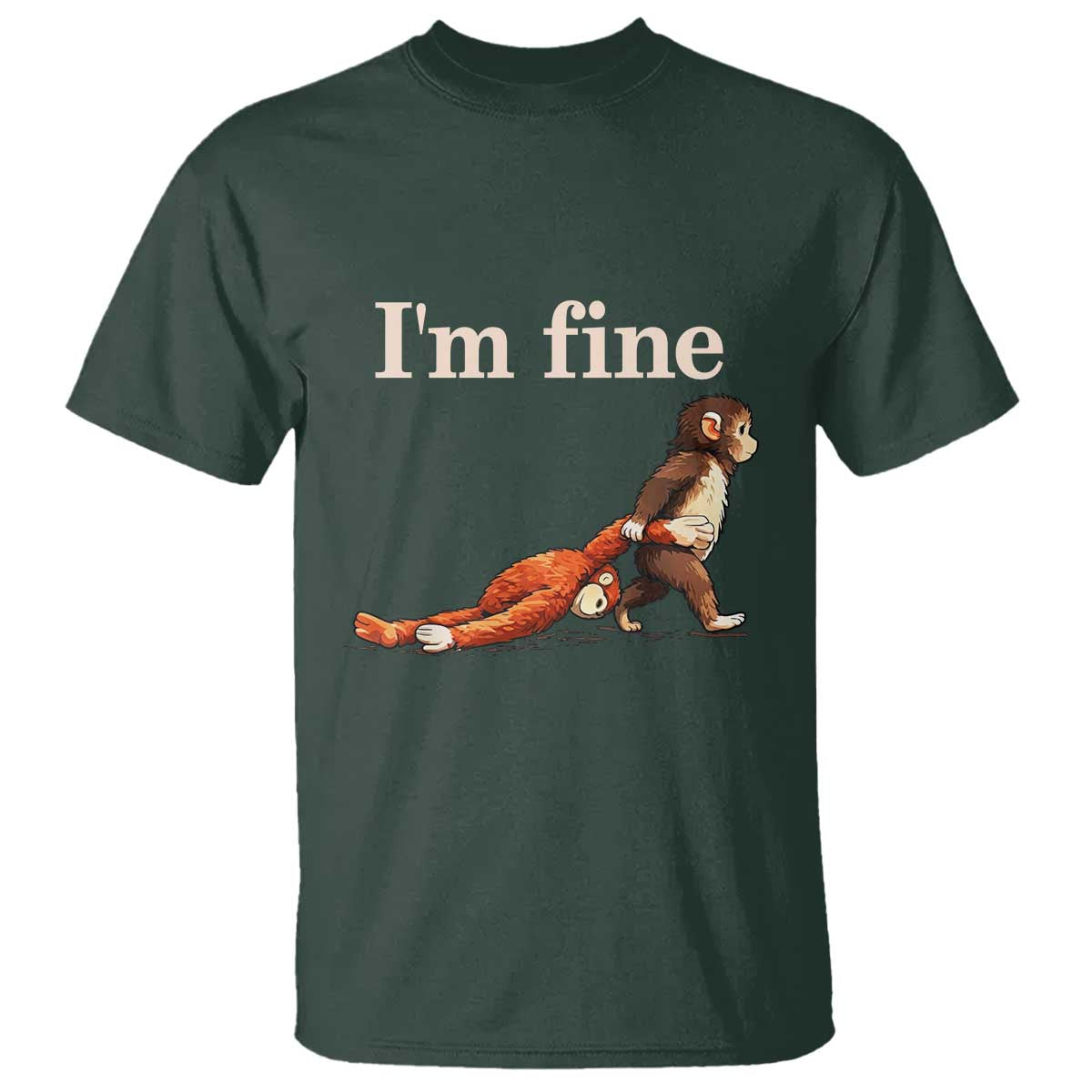 I’m Fine Funny Monkey Meme T Shirt Viral Punch Baby Monkey Relatable Cute Gift TS02 Dark Forest Green Print Your Wear