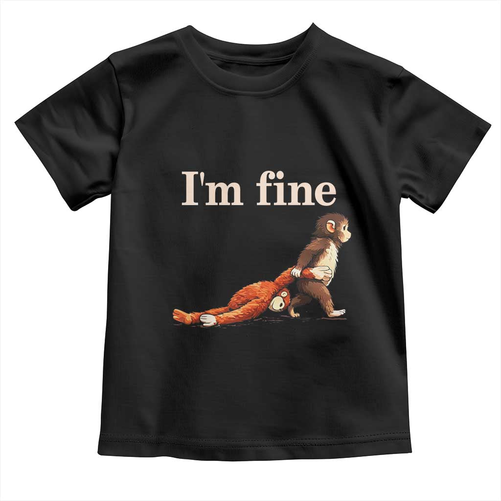I’m Fine Funny Monkey Meme Toddler T Shirt Viral Punch Baby Monkey Relatable Cute Gift TS02 Black Print Your Wear