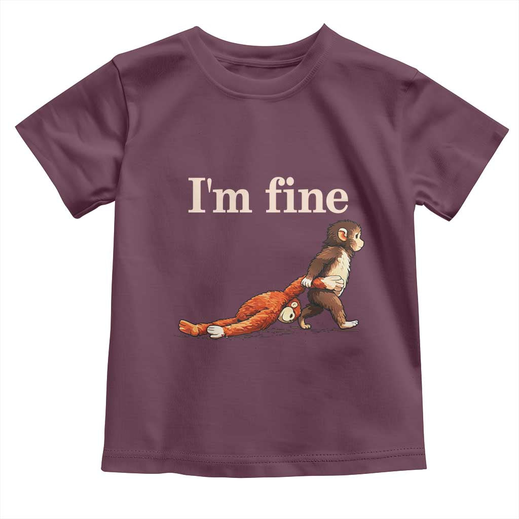 I’m Fine Funny Monkey Meme Toddler T Shirt Viral Punch Baby Monkey Relatable Cute Gift TS02 Maroon Print Your Wear