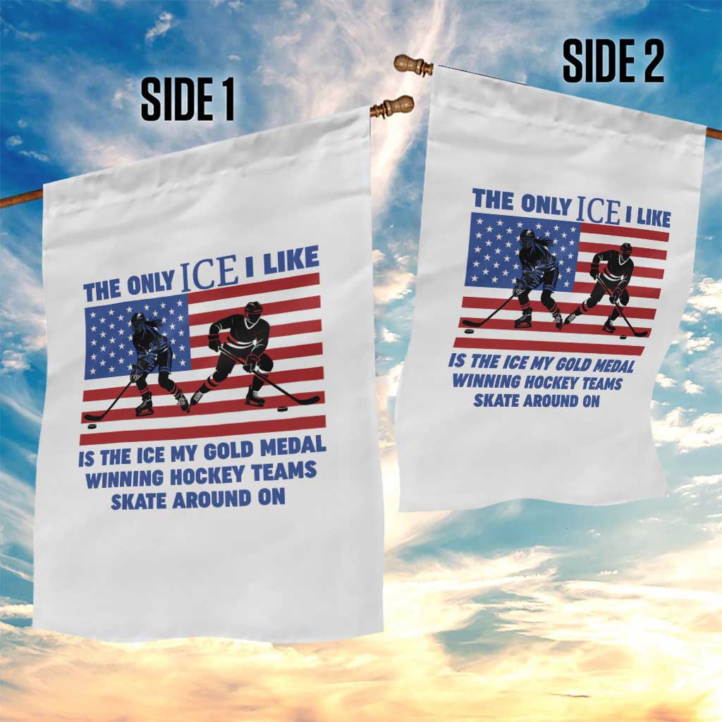 USA Gold Medal Hockey Patriotic American Flag Garden Flag The Only Ice I Like Champions TS02 Print Your Wear